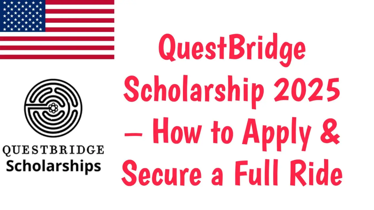 QuestBridge Scholarship 2025 – How to Apply & Secure a Full Ride