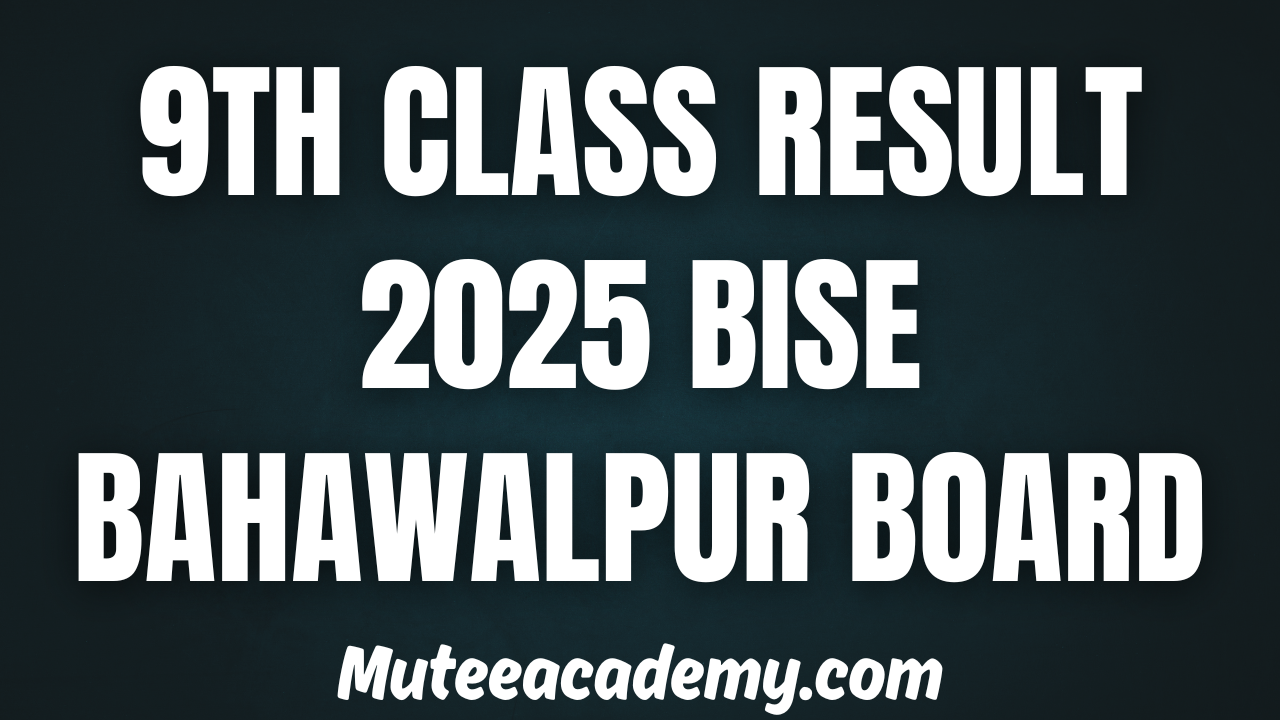 9th Class Result 2025 BISE Bahawalpur Board